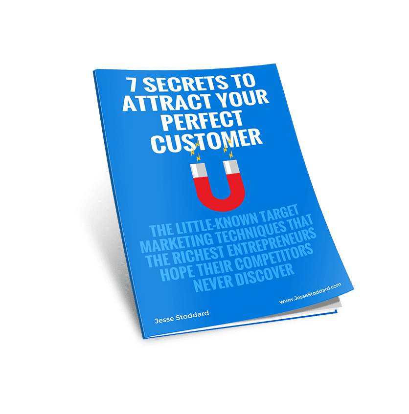7 Secrets To Attract Your Perfect Customer